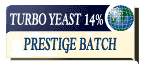 Turbo Yeast 14%, Prestige Batch